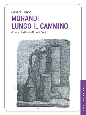 cover image of Morandi. Lungo il cammino